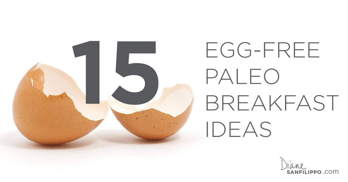 15 Egg Free Paleo Breakfast Ideas | Balanced Bites
