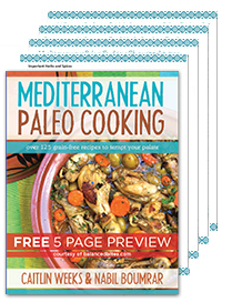 Free 5 Page Download of Mediterranean Paleo Cooking courtesy of BalancedBites.com