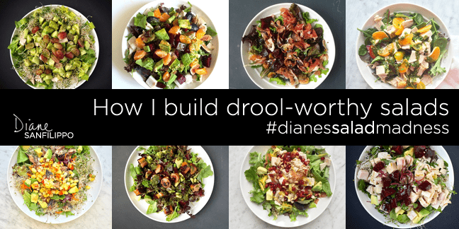How I build drool-worthy salads | Diane Sanfilippo #dianessaladmadness #paleo