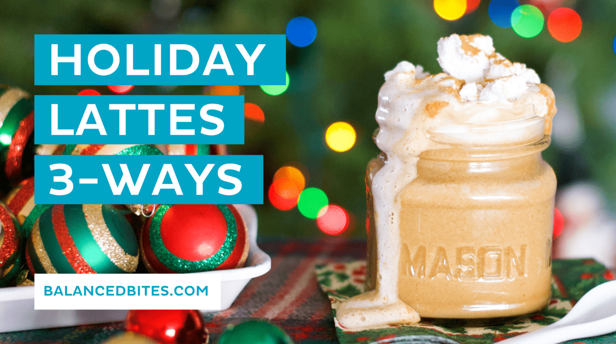 Holiday Lattes 3-Ways, Eggnog, Gingerbread, & Peppermint Mocha - Dairy-Free | Diane Sanfilippo