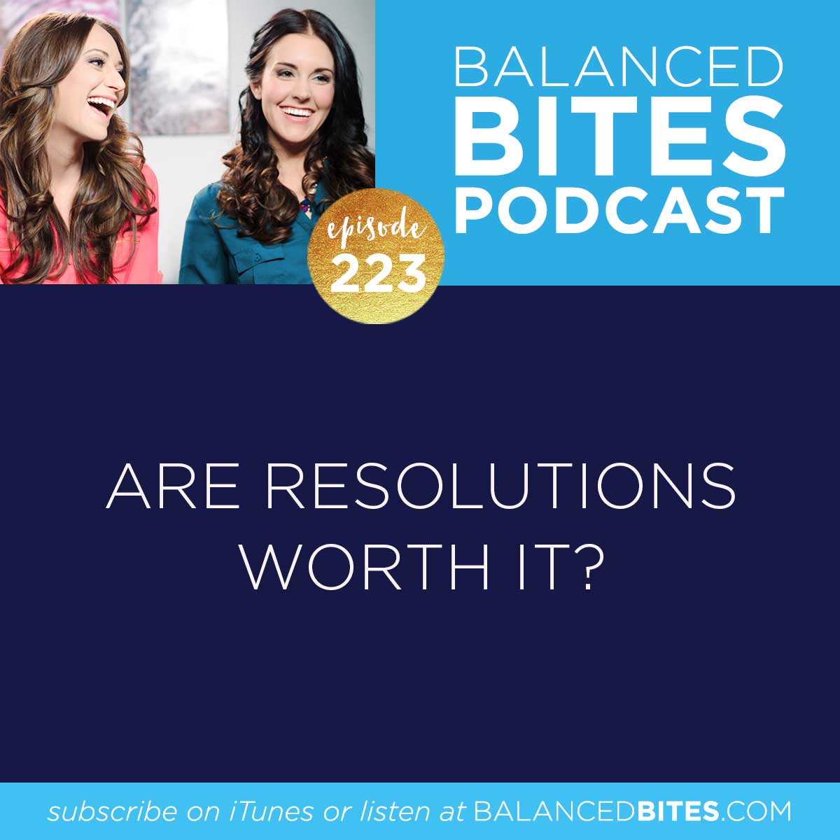 Are Resolutions Worth It? - Diane Sanfilippo, Lize Wolfe | Balanced Bites