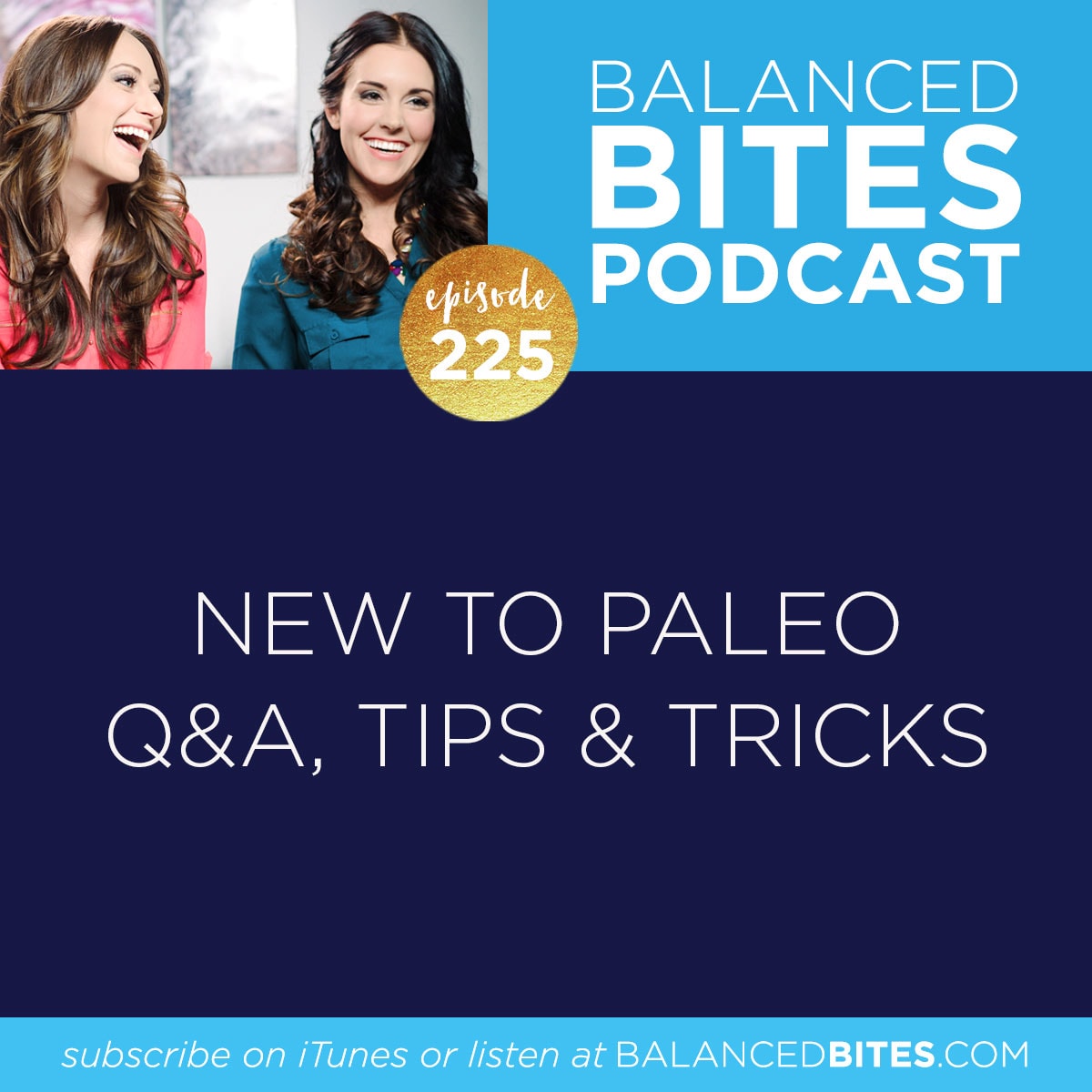 Balanced Bites Podcast | New to Paleo Q&A, Tips & Tricks Banner