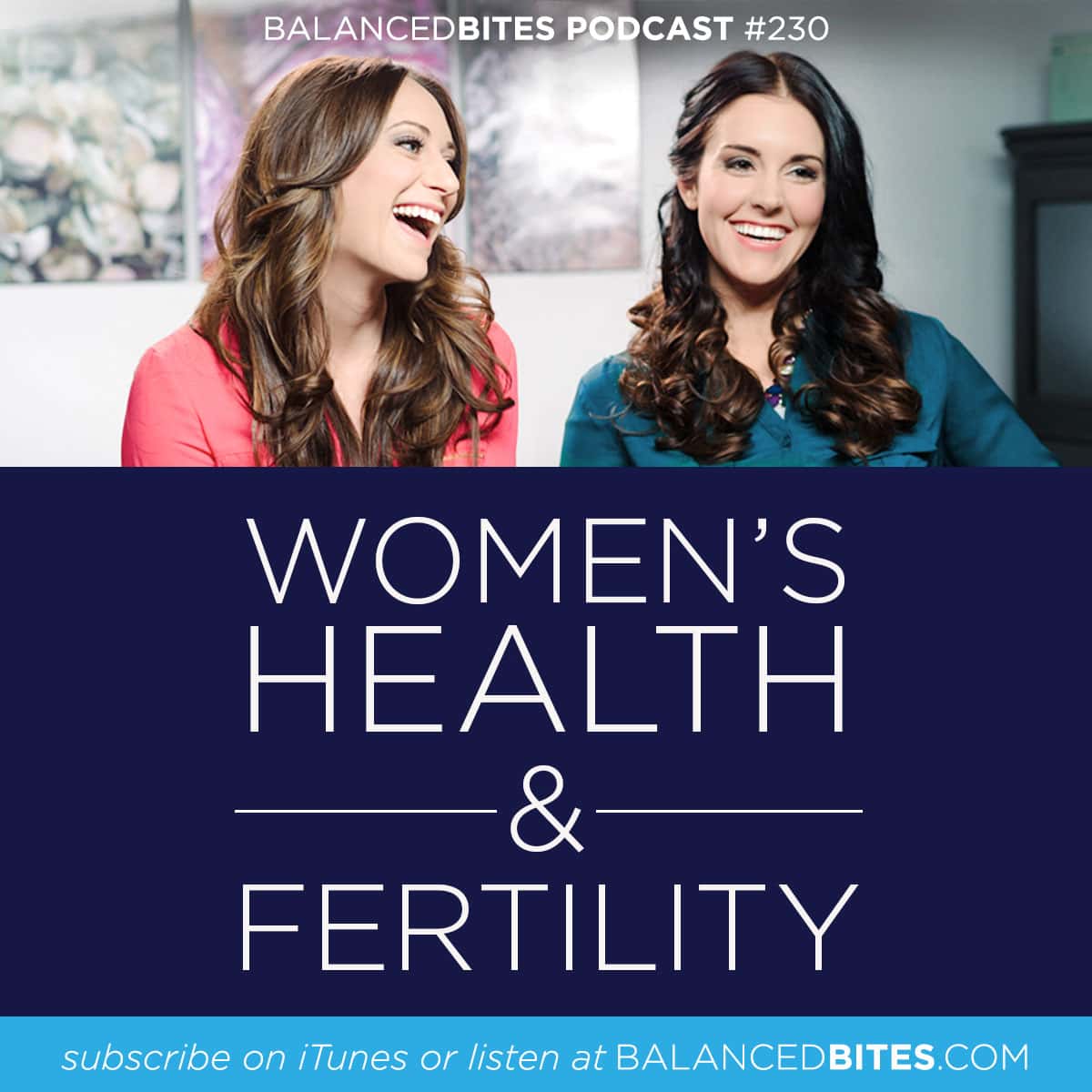Women's Health & Fertility - Diane Sanfilippo, Liz Wolfe | Balanced Bites