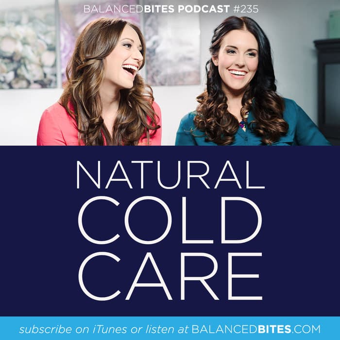 Natural Cold Care - Diane Sanfilippo, Liz Wolfe | Balanced Bites