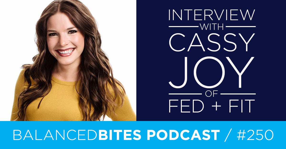 Interview with Cassy Joy of Fed + Fit - Diane Sanfilippo, Liz Wolfe | Balanced Bites