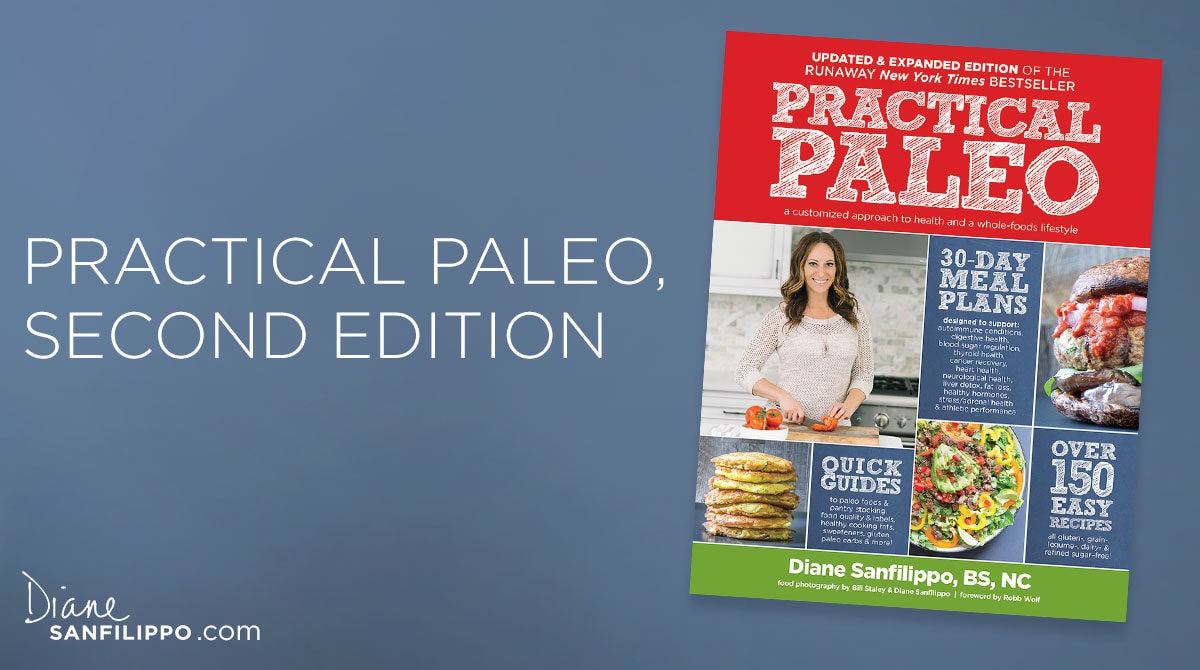 Practical Paleo 2nd Edition | Diane Sanfilippo