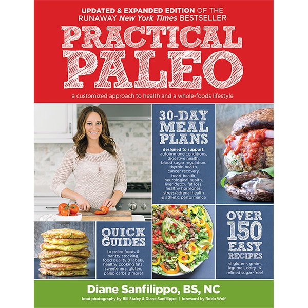 Practical Paleo, 2nd Edition (Updated & Expanded) by Diane Sanfilippo