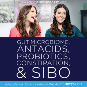 All About Digestion - Gut Microbiome, Antacids, Probiotics, Constipation & SIBO - Diane Sanfilippo, Liz Wolfe | Balanced Bites