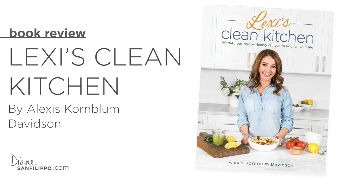 Lexi S Clean Kitchen Book Review Balanced Bites