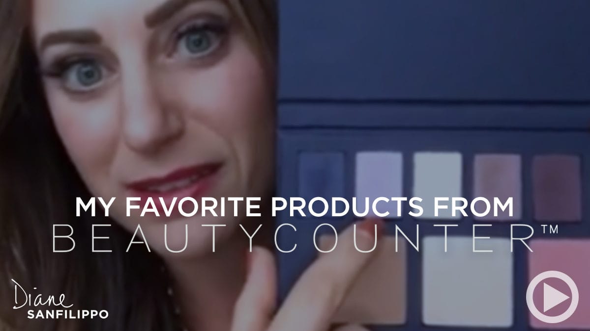 Favorite Beautycounter Products | Diane Sanfilippo
