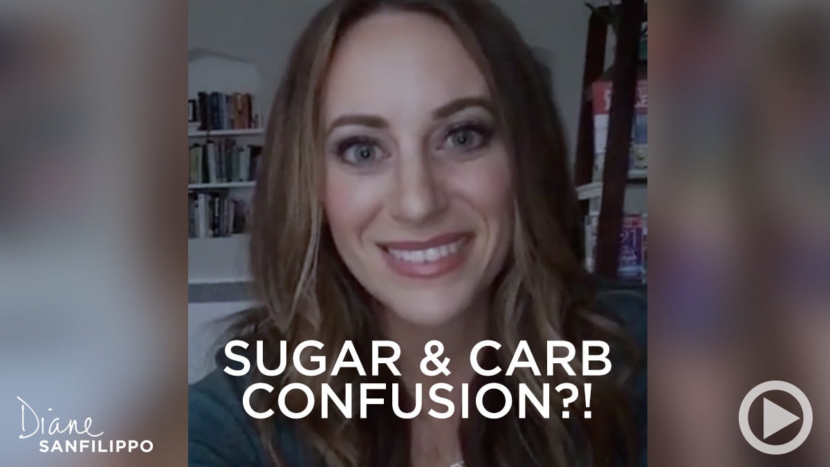 Sugar & Carbs Confusion | Diane Sanfilippo