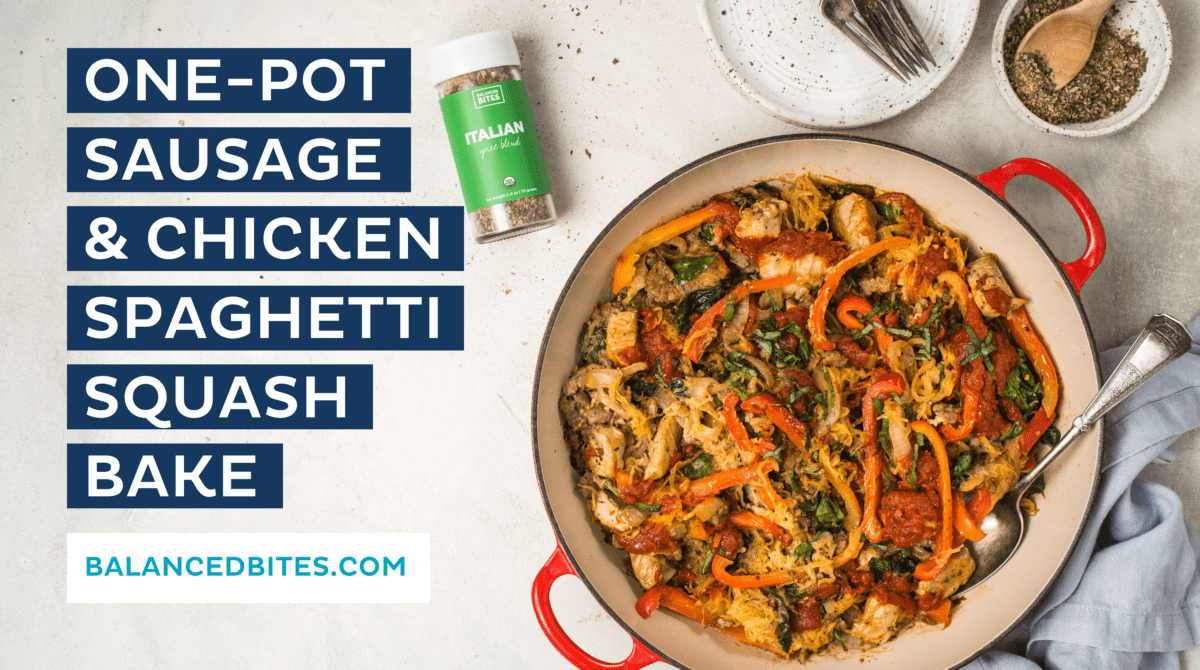 One-Pot Sausage & Chicken Spaghetti Squash Bake | Balanced Bites, Diane Sanfilippo