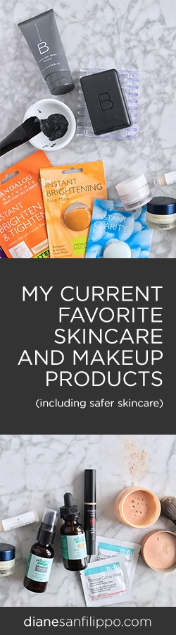 My current favorite skincare and makeup products (including safer skincare!) | Diane Sanfilippo
