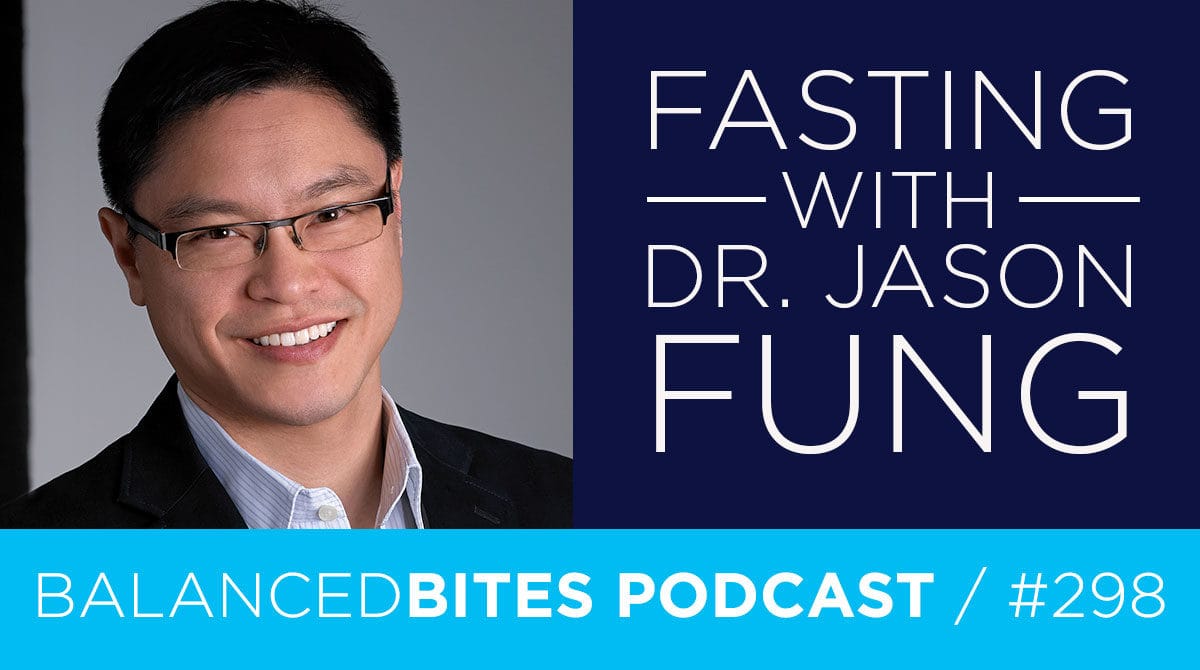 Diane Sanfilippo & Liz Wolfe | Balanced Bites Podcast | Fasting with Dr. Jason Fung