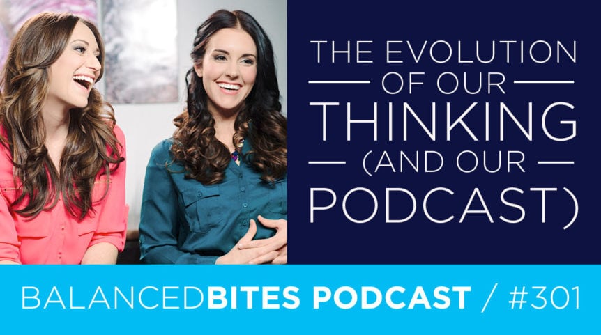 Diane Sanfilippo & Liz Wolfe | Balanced Bites Podcast | The Evolution of Our Thinking (and Our Podcast)