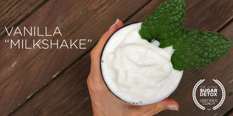 21-Day Sugar Detox | Recipe Vanilla "Milkshake"