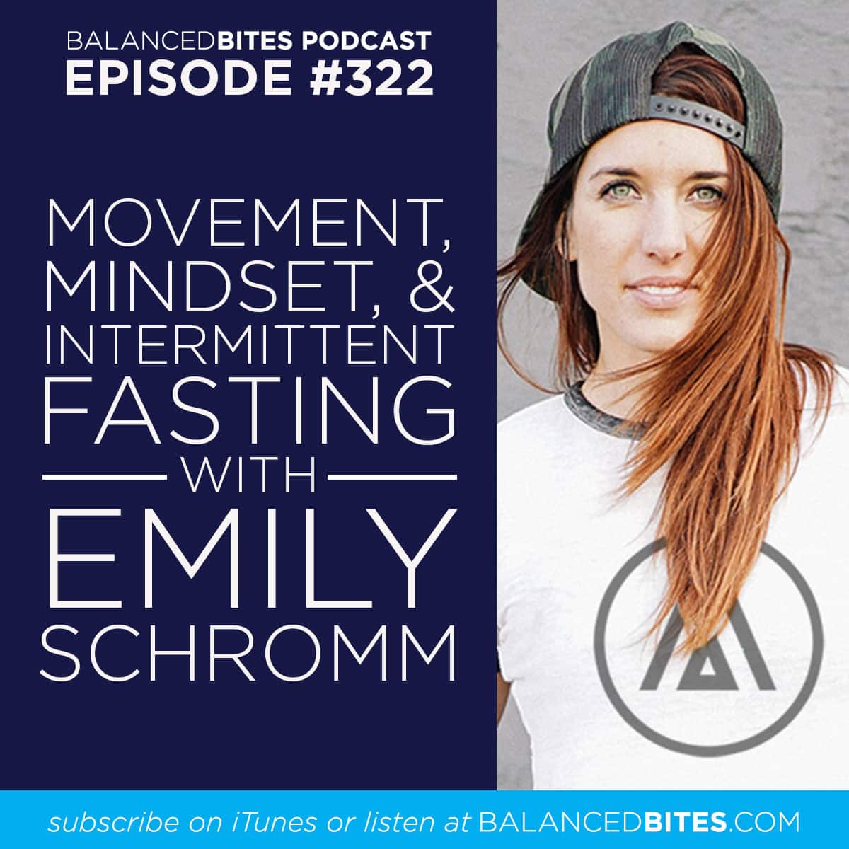 Movement, Mindset, & Intermittent Fasting with Emily Schromm