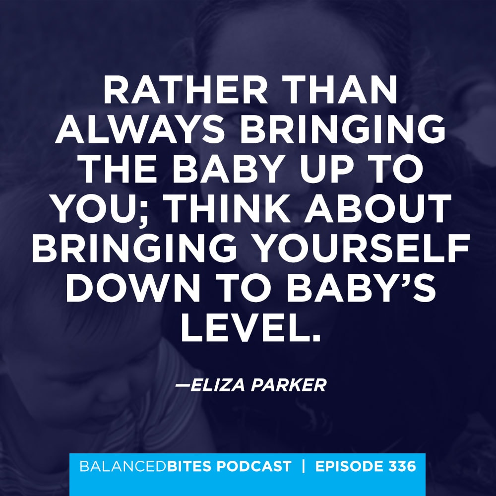 Balanced Bites Podcast with Diane Sanfilippo & Liz Wolfe | Baby-Led Movement & Milestones with Eliza Parker 