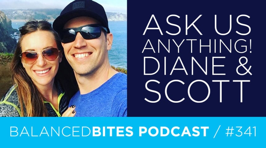 Balanced Bites Podcast with Diane Sanfilippo & Liz Wolfe | Ask Us Anything! Diane & Scott