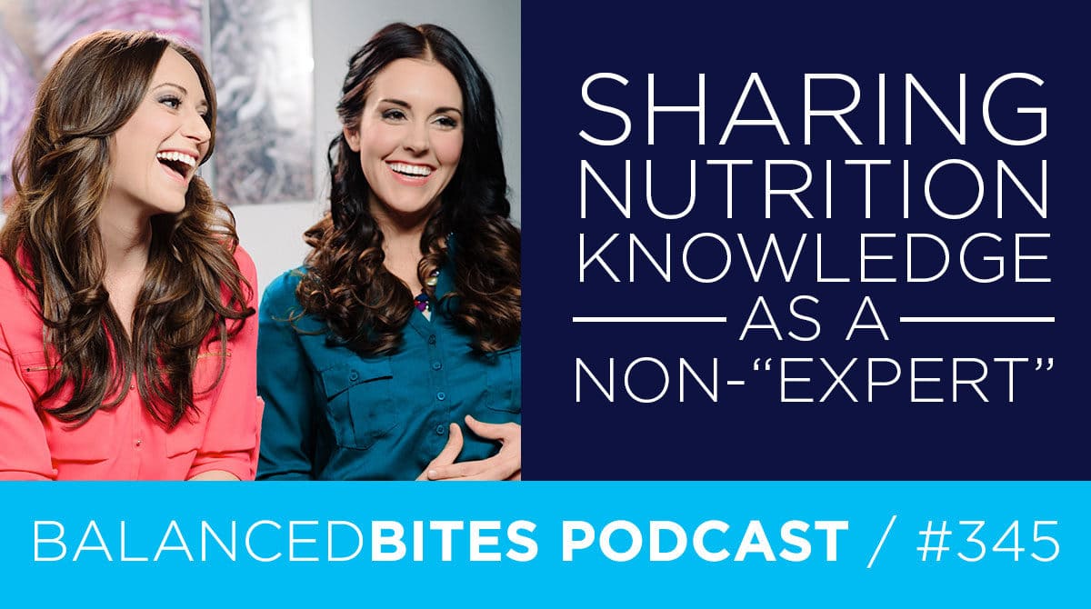 Balanced Bites Podcast with Diane Sanfilippo & Liz Wolfe | Sharing Nutrition Knowledge as a Non-"Expert"