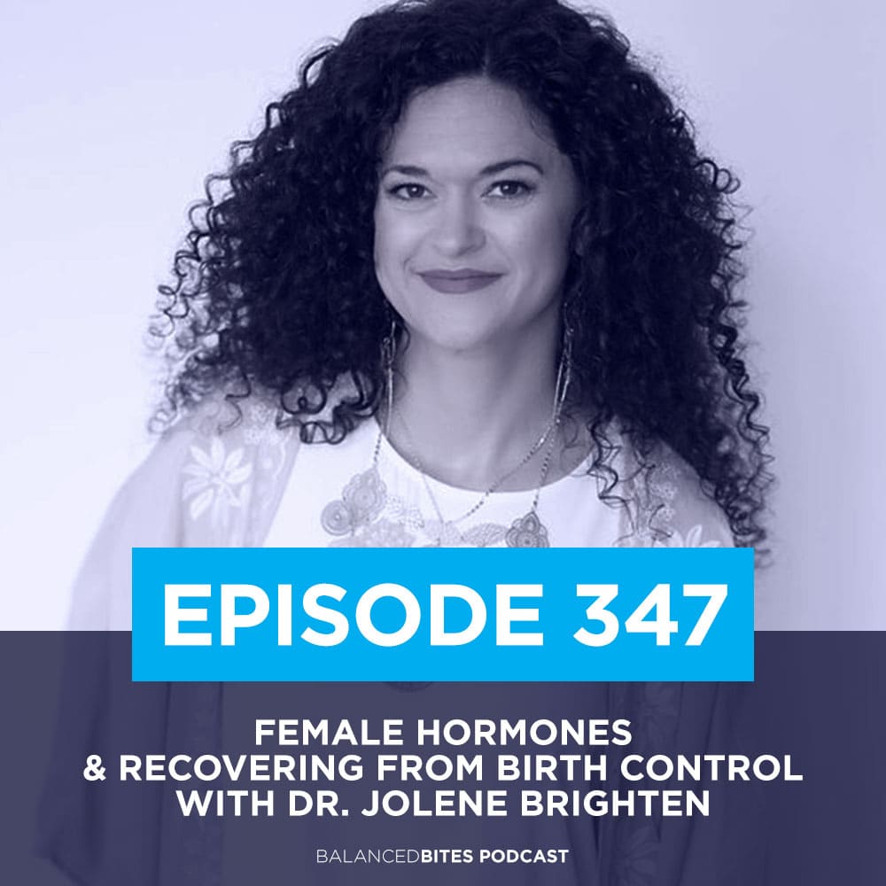 Female Hormones & Recovering from Birth Control with Dr. Jolene Brighten