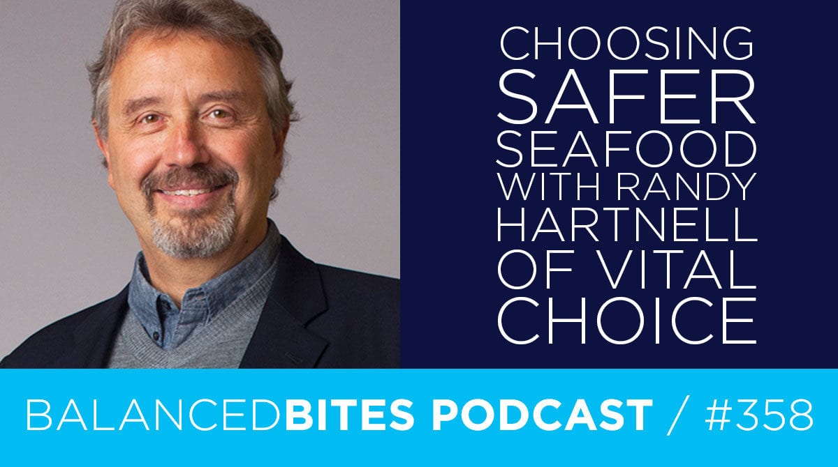 Choosing Smarter Seafood with Randy Hartnell of Vital Choice