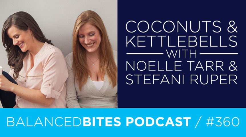 Coconuts & Kettlebells with Noelle Tarr & Stefani Ruper