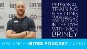 Personal Training & Setting Yourself Up for Success in the Gym with Nick Briney