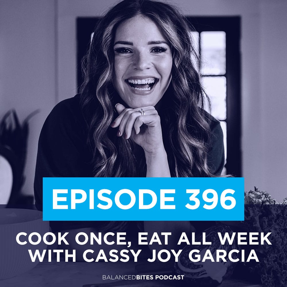 Cook Once, Eat All Week with Cassy Joy Garcia