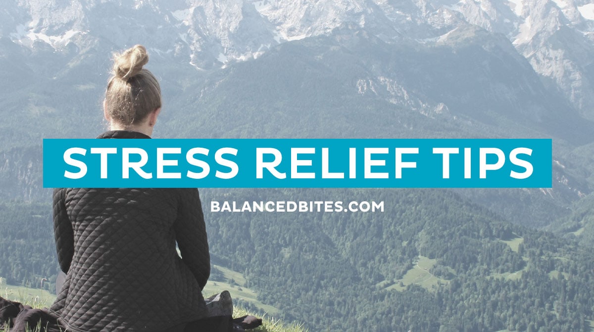 Stress Relief Tips, Quarantine Edition, Diane Sanfilippo, Balanced Bites
