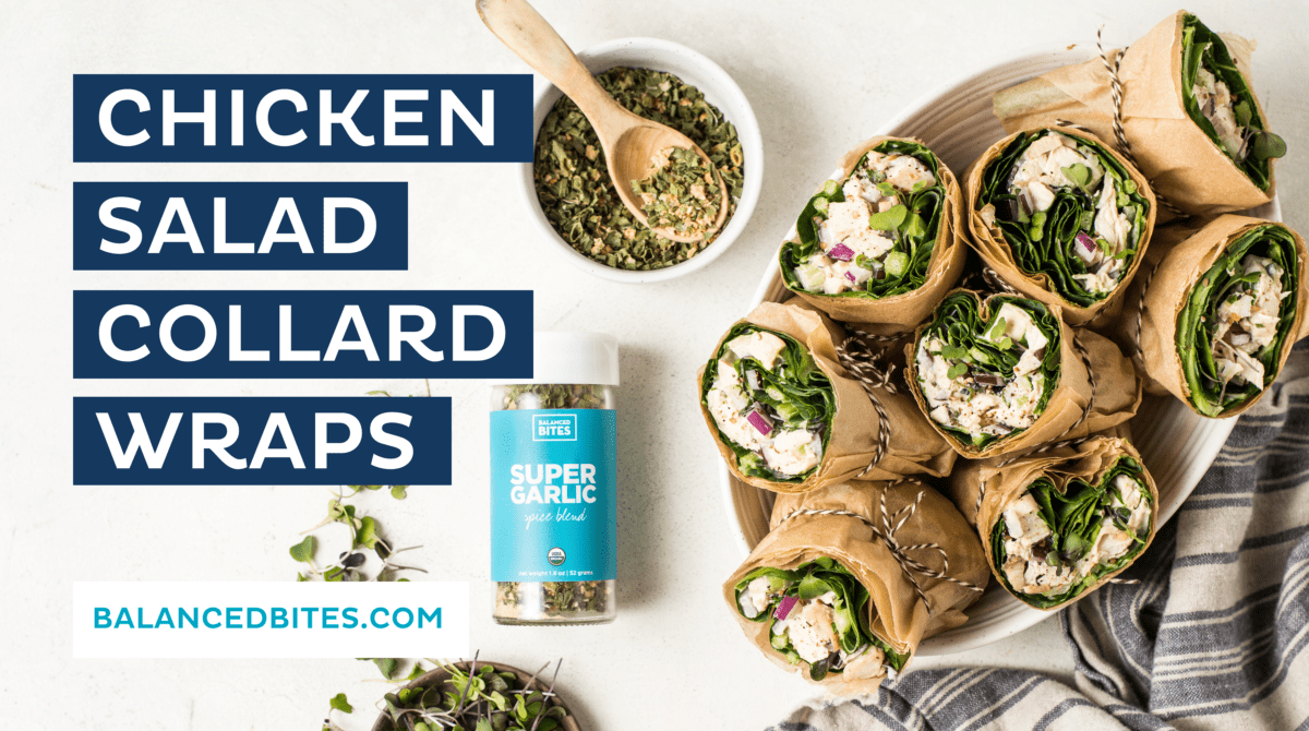 Chicken Salad Collard Wraps | Keto Quick Start | Balanced Bites, Diane Sanfilippo