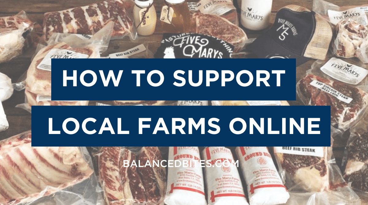 How to support small, local farms online | Balanced Bites, Diane Sanfilippo
