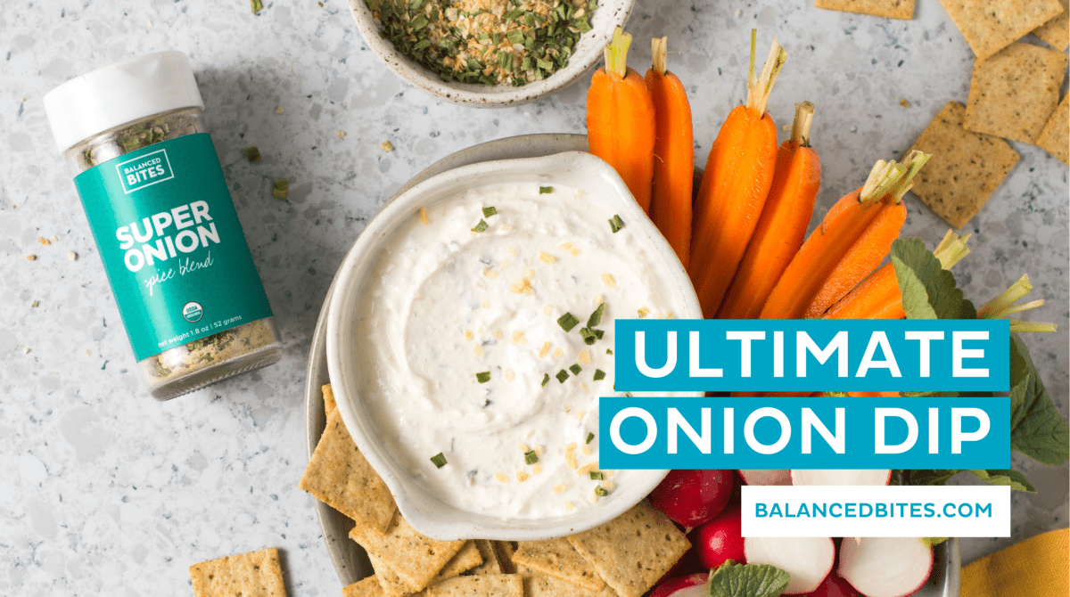 Ultimate Onion Dip | Balanced Bites