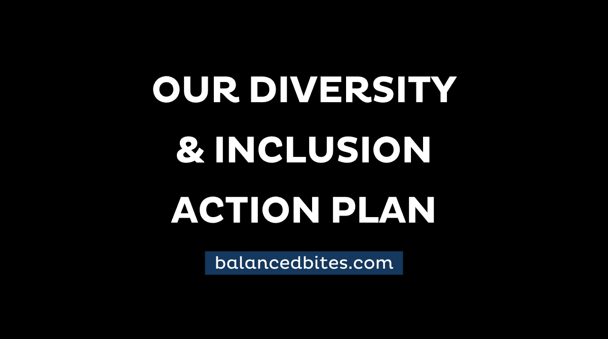 Our Diversity & Inclusion Action Plan | Balanced Bites Wholesome Foods