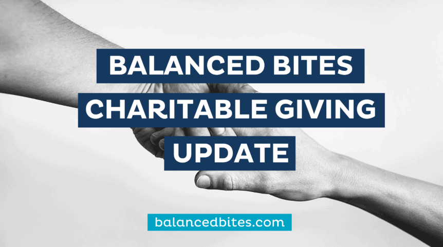 Charitable Giving Update | Balanced Bites