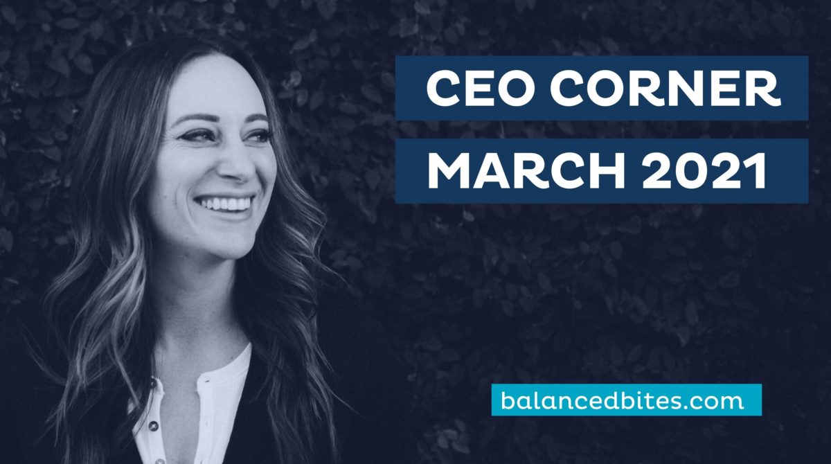 CEO Corner, March 2021 | Balanced Bites, Diane Sanfilippo